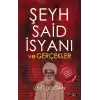 Şeyh Said İsyanı ve Gerçekler