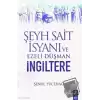 Şeyh Sait İsyanı Ve Ezeli Düşman İngiltere