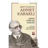 Şeyhü’l-muharririn Ahmet Kabaklı Hayatı, Fikirleri, Eserleri