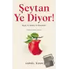 Şeytan Ye Diyor !