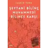 Şeytani Bilinç Muhammedi Bilince Karşı