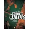 Seyyid Kutub: Siyasal Teoloji Fıkıh ve Tarihsellik