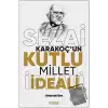 Sezai Karakoçun Kutlu Millet İdeali