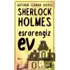 Sherlock Holmes - Esrarengiz Ev