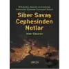 Siber Savaş Cephesinden Notlar