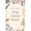 Şifayı Tabiatta Bulmak