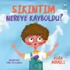 Sıkıntım Nereye Kayboldu?