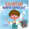 Sıkıntım Nereye Kayboldu?