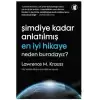 Şimdiye Kadar Anlatılmış En İyi Hikaye: Neden Buradayız?