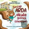 Sincap Arda Okula Gitmek İstemiyor