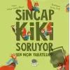 Sincap Kiki Soruyor Ben Niçin Yaratıldım