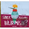 Sinek Kuşunu Bilir Misin?