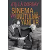 Sinema... ve Unutulmayanlar