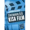 Sinemanın Özü Kısa Film