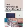 Sınıf Yönetiminde Örnek Olaylar II