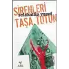 Sirenleri Taşa Tutun