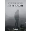 Sis ve Arayış