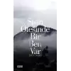 Sisin Ötesinde Bir Ben Var