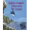 Şişkin Gagalı Martının İlk Uçuşu