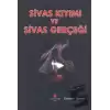 Sivas Kıyımı ve Sivas Gerçeği