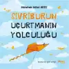 Sivriburun Uçurtmanın Yolculuğu