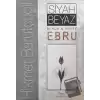 Siyah Beyaz / Black White Ebru