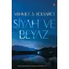 Siyah ve Beyaz