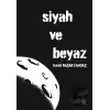 Siyah ve Beyaz