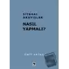 Siyasal Arayışlar Nasıl Yapmalı?