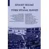 Siyaset Bilimi Ve Türk Siyasal Hayatı