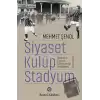 Siyaset, Kulüp, Stadyum