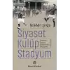 Siyaset, Kulüp, Stadyum