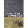 Siyaset-Yönetim Ekseninde Yurttaşsız Demokrasi