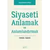 Siyaseti Anlamak ve Anlamlandırmak