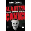 Siyasette Bürokraside Cezaevinde Alaattin Çakıcı