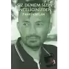 Siz Demem Sizin İnceliğinizden