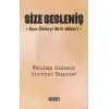 Size Sesleniş – Sen Ölmeyi Bilir misin ?