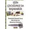 Sizin Çocuğunuzda Başarabilir