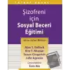 Şizofreni İçin Sosyal Beceri Eğitimi