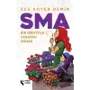 SMA - Bir Umuttur Yaşatan İnsanı