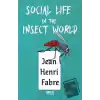 Social Life in The Insect World