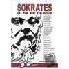 Sokrates Olsa Ne Derdi?