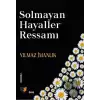 Solmayan Hayaller Ressamı