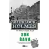 Son Dava - Sherlock Holmes