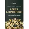 Son Devir Osmanlı Alimlerinden Eğinli Rahmi Efendi