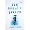 Son Durağın Şarkısı