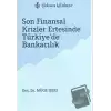 Son Finansal Krizler Ertesinde Türkiye’de Bankacılık