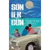 Son İlk Gün