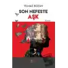 Son Nefeste Aşk