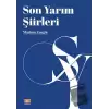 Son Yarım Şiirleri